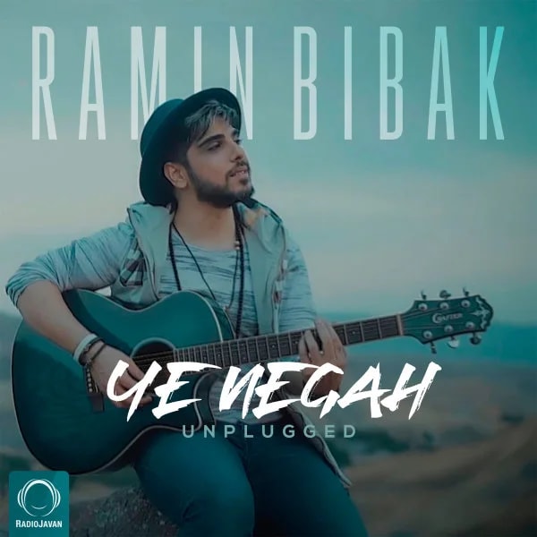 Ramin Bibak - Ye Negah (Unplugged)