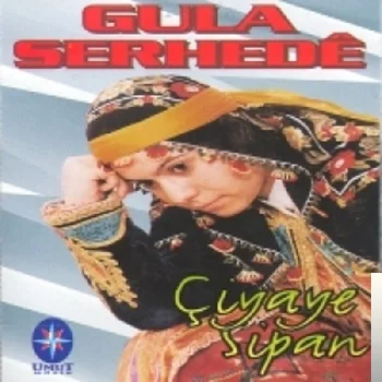 Güla Serhede - Çiyaye Sipan