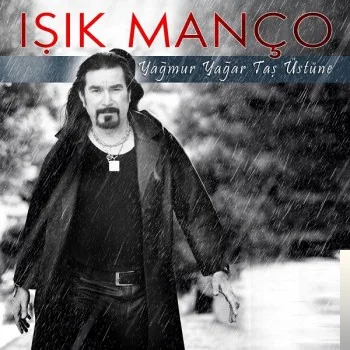Işık Manço - Yağmur Yağar Taş Üstüne