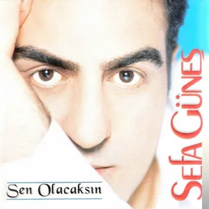 Sefa Güneş - Sen Olacaksın