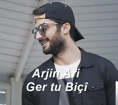 Arjin Ari - Ger Tu Biçi
