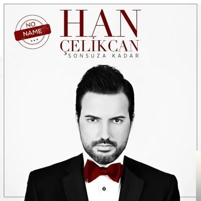 Han Çelikcan - Sonsuza Kadar