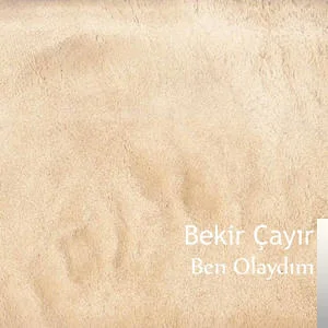 Bekir Çayır - Sana Gelmek İsterim