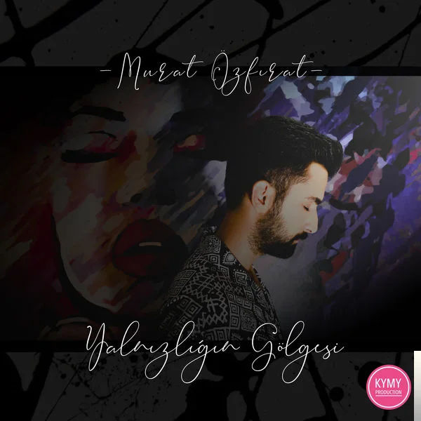 Murat Özfırat - Yalnızlığın Gölgesi