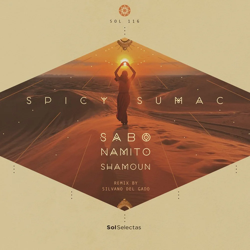 Sabo, Namito, & Shamoun - Spicy Sumac (Silvano Del Gado Remix)
