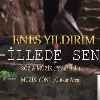 Enes Yıldırım - İllede Sen