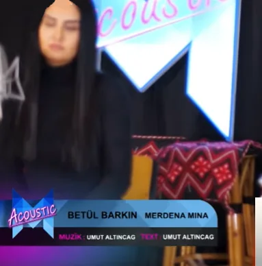 Betül Barkın - Merdena Mina