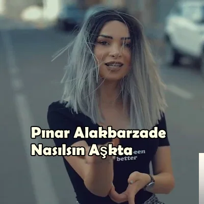 Pınar Alakbarzade - Nasılsın Aşkta