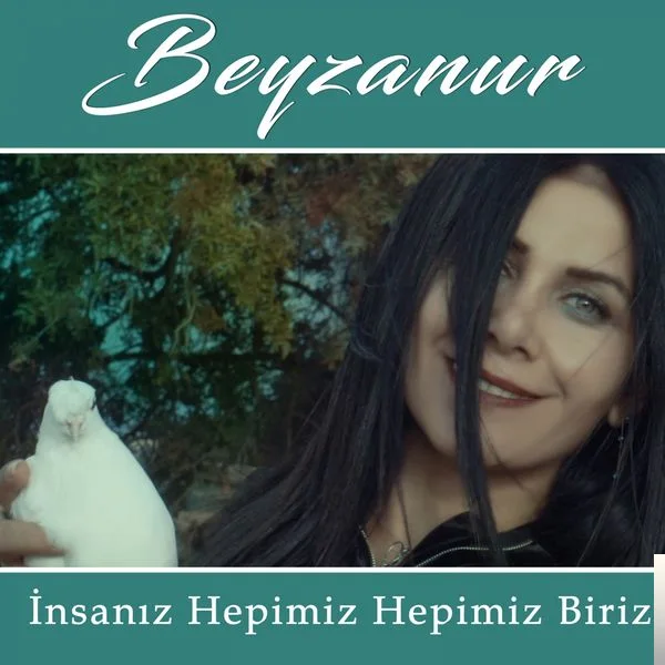Beyzanur - İnsanız Hepimiz Hepimiz Biriz