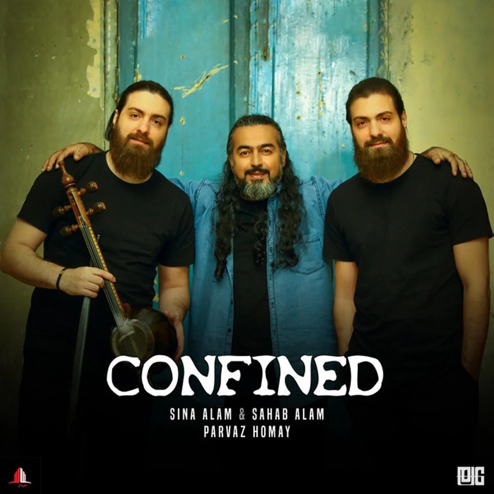 Parvaz Homay, Sahab Alam, & Sina Alam - Confined