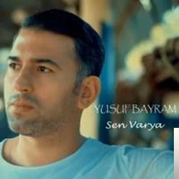 Yusuf Bayram - Sen Varya