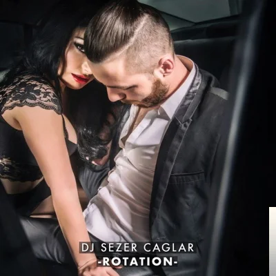 Dj Sezer Çağlar - Rotation