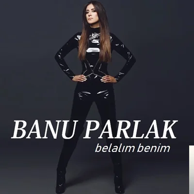 Banu Parlak - Belalım Benim