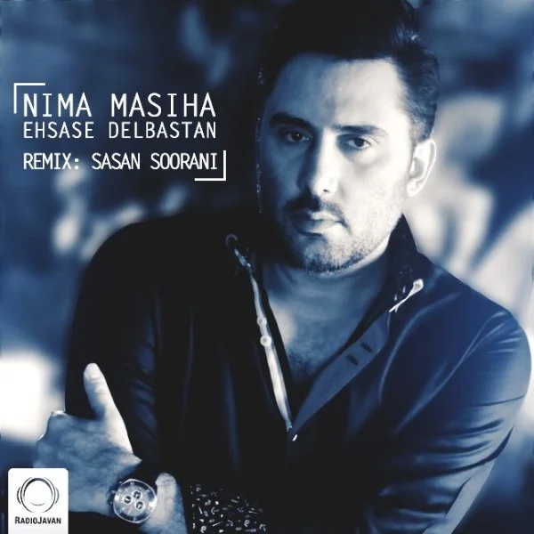 Nima Masiha - Ehsase Delbastan (Remix)
