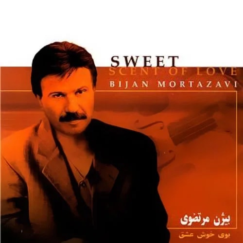 Bijan Mortazavi - Sweet Scent of Love