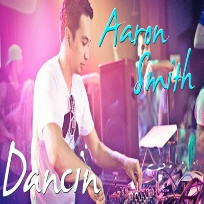 Aaron Smith - Dancin