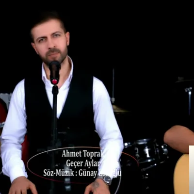 Ahmet Toprak - Geçer Aylar