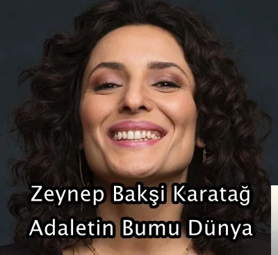 Zeynep Bakşi Karatağ - Adaletin Bumu Dünya