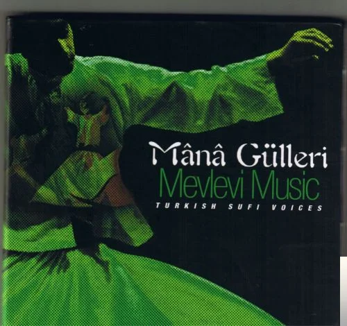 Mana Gülleri - Sevgilim Ya Hazreti Mevlanam
