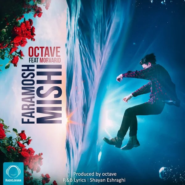 Octave - Faramosh Mishi (Ft Morvarid)
