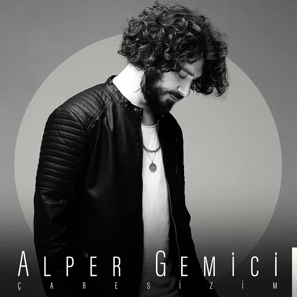 Alper Gemici - Çaresizim