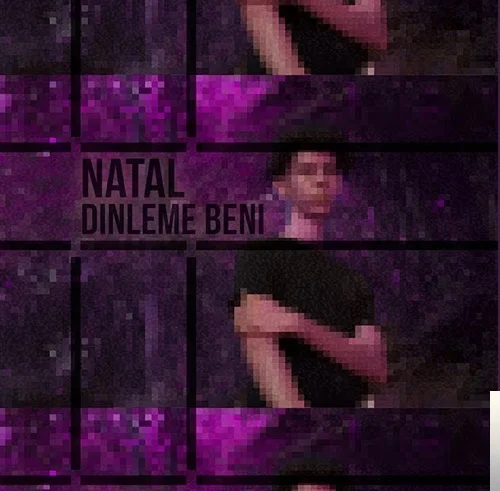 Natal - Dinleme Beni