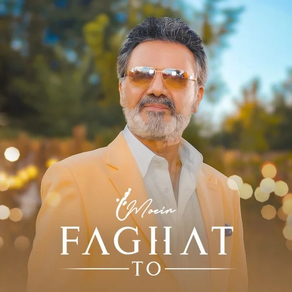 Moein - Faghat To