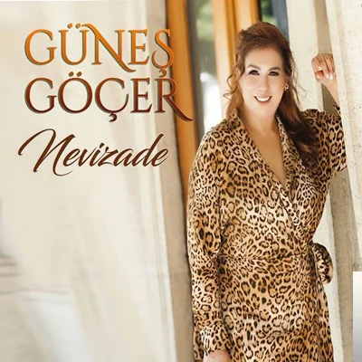 Güneş Göçer - Nevizade