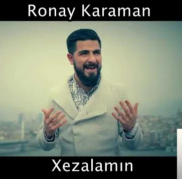 Ronay Karaman - Xezala Mın