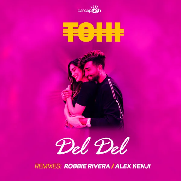 Tohi - Del Del (Robbie Rivera Remix)