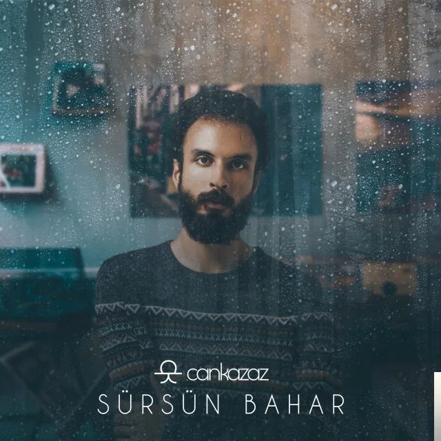 Can Kazaz - Sürsün Bahar