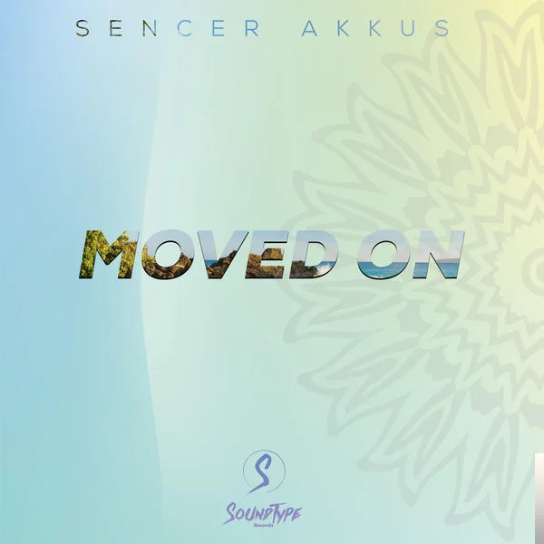 Sencer Akkuş - Moved On