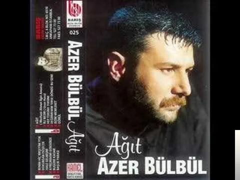 Azer Bülbül - Yine Düştün Aklıma Yar
