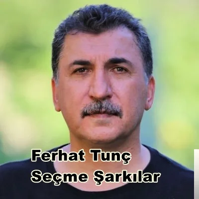 Ferhat Tunç - Sen Ağlama Yar