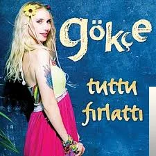 Gökçe - Tuttu Fırlattı
