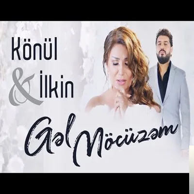 Könül Kerimova - feat İlkin Hesen-Gel Möcüzem