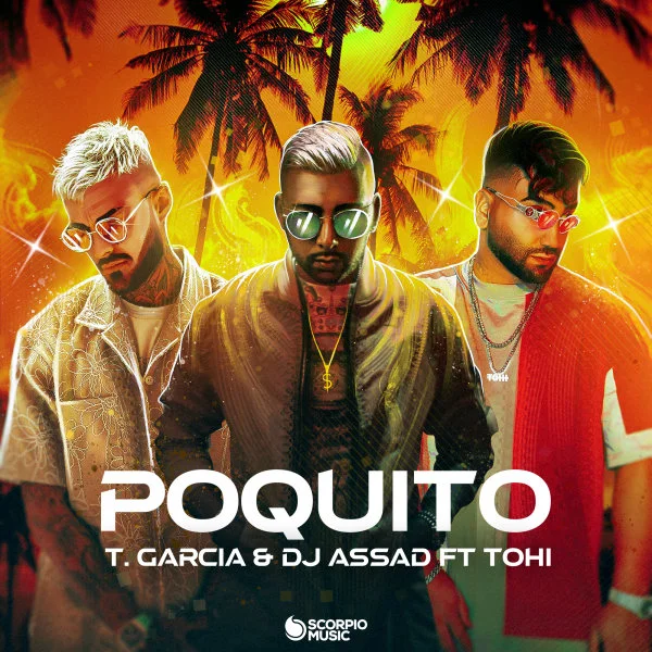 T Garcia & DJ Assad - Poquito (Ft Tohi)