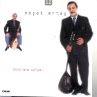 Neşet Ertaş - Dostlara Selam