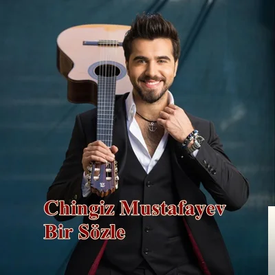 Chingiz Mustafayev - Bir Sözle