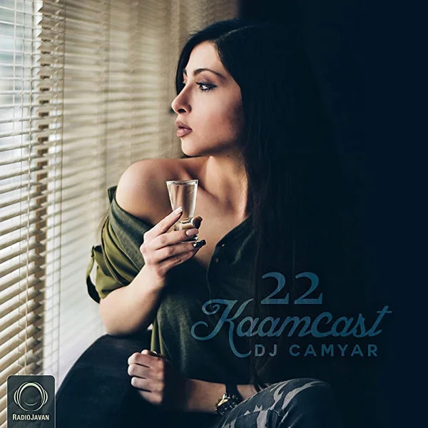 DJ Camyar - Kaamcast 22
