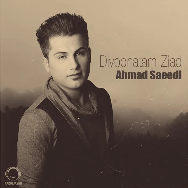 Ahmad Saeedi - Divoonatam Ziad