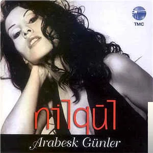 Nilgül - Arabesk Günler