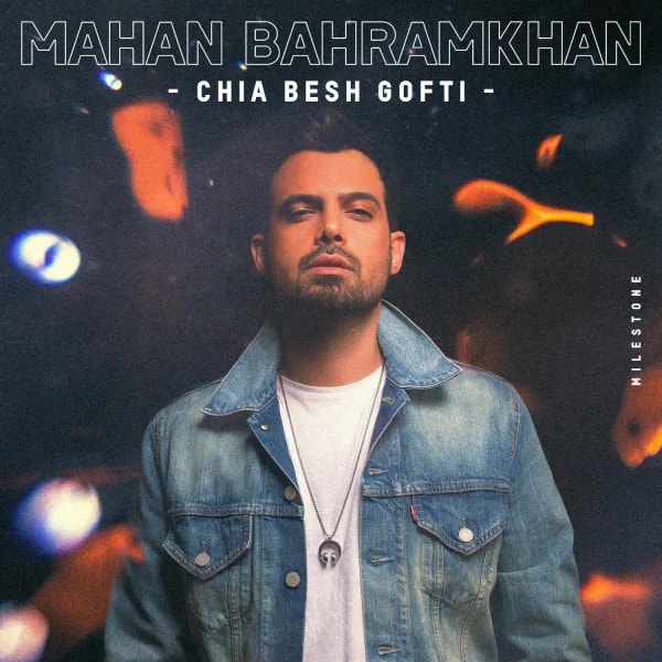 Mahan Bahramkhan - Chia Besh Gofti