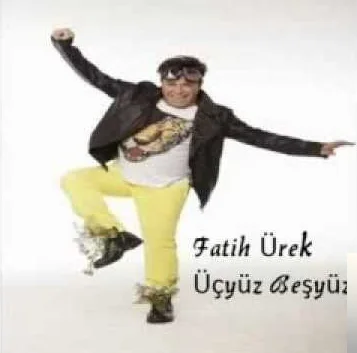 Fatih Ürek - Üçyüz Beşyüz
