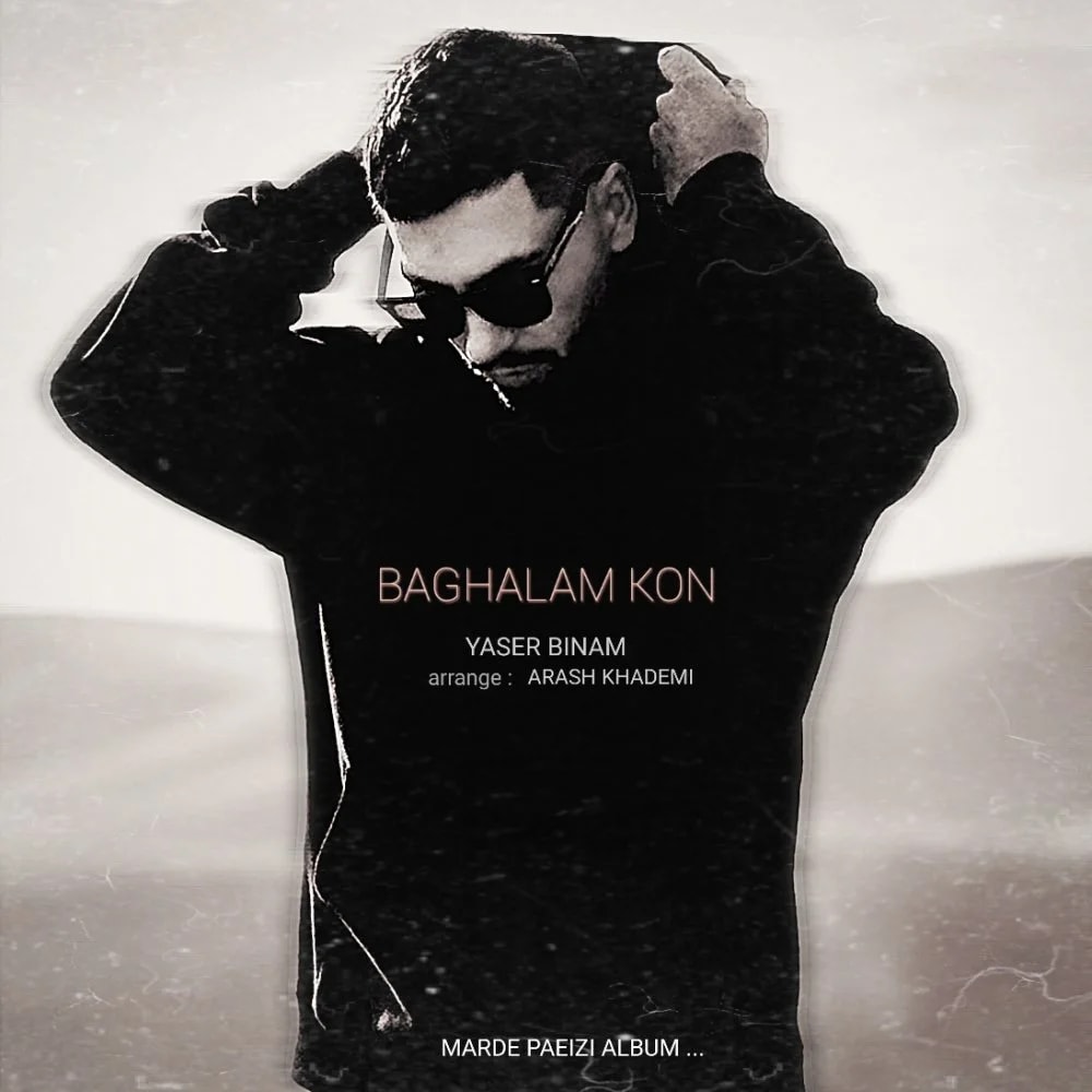 Yaser Binam - Baghalam Kon