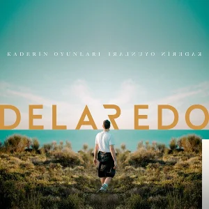 Delaredo - Kaderin Oyunları