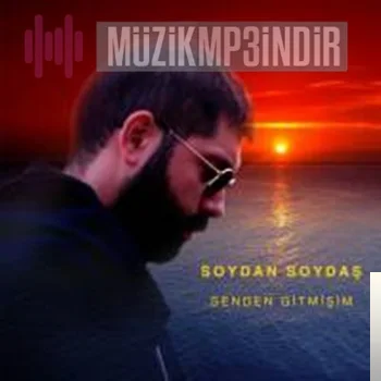 Soydan Soydaş - Senden Gitmişim