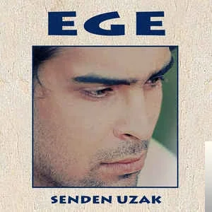 Ege - Senden Uzak