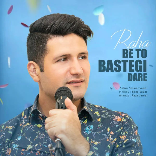 Raha Mian - Be To Bastegi Dare