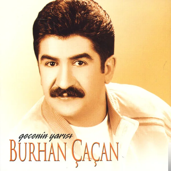 Burhan Çaçan - Gecenin Yarısı